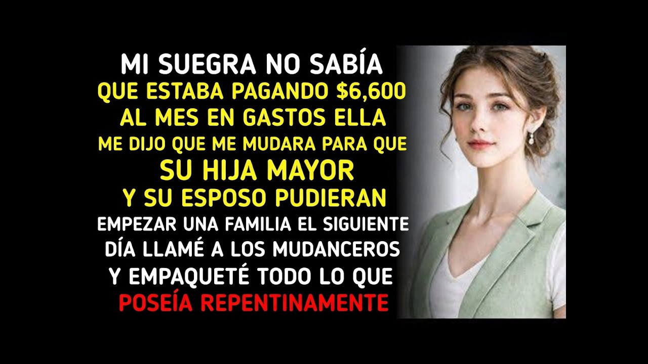 Mi Suegra No Sabía Que Yo Pagaba $6,600 Al Mes En Gastos. Me Ordenó Salir De La…