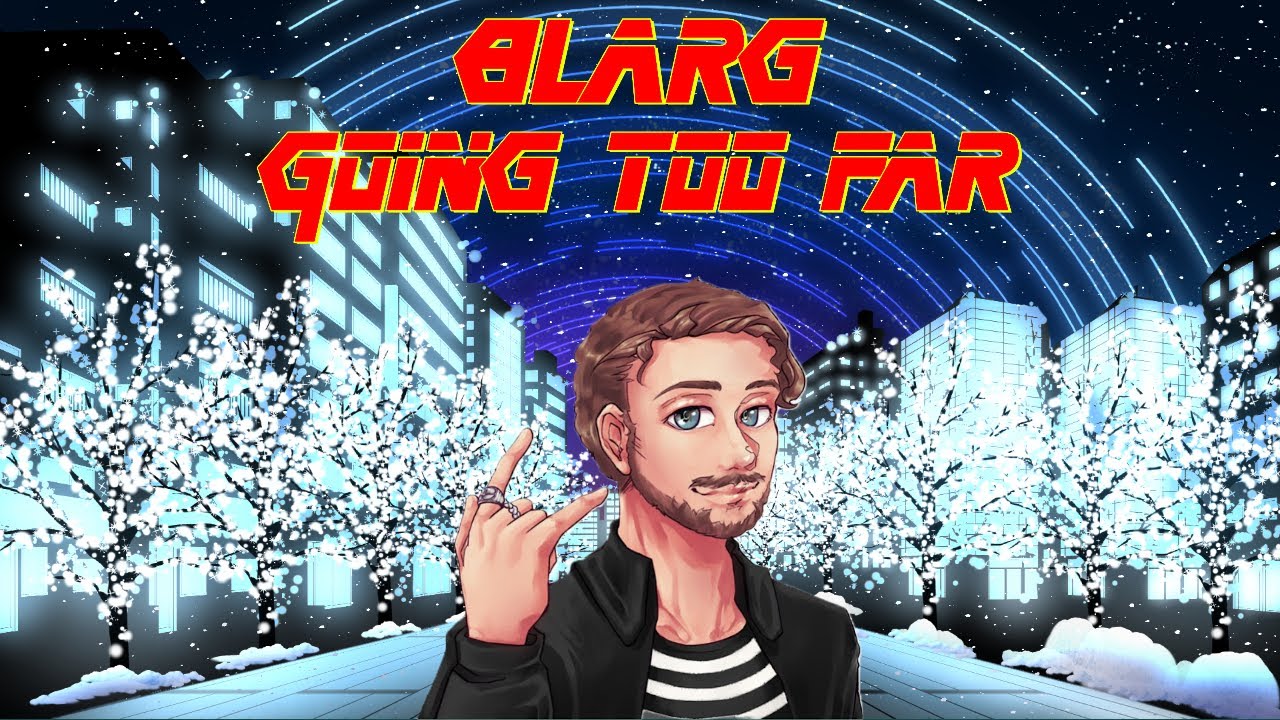 Blarg Going Too Far 2 (ПУТЬ К МИЛЛИОНУ)