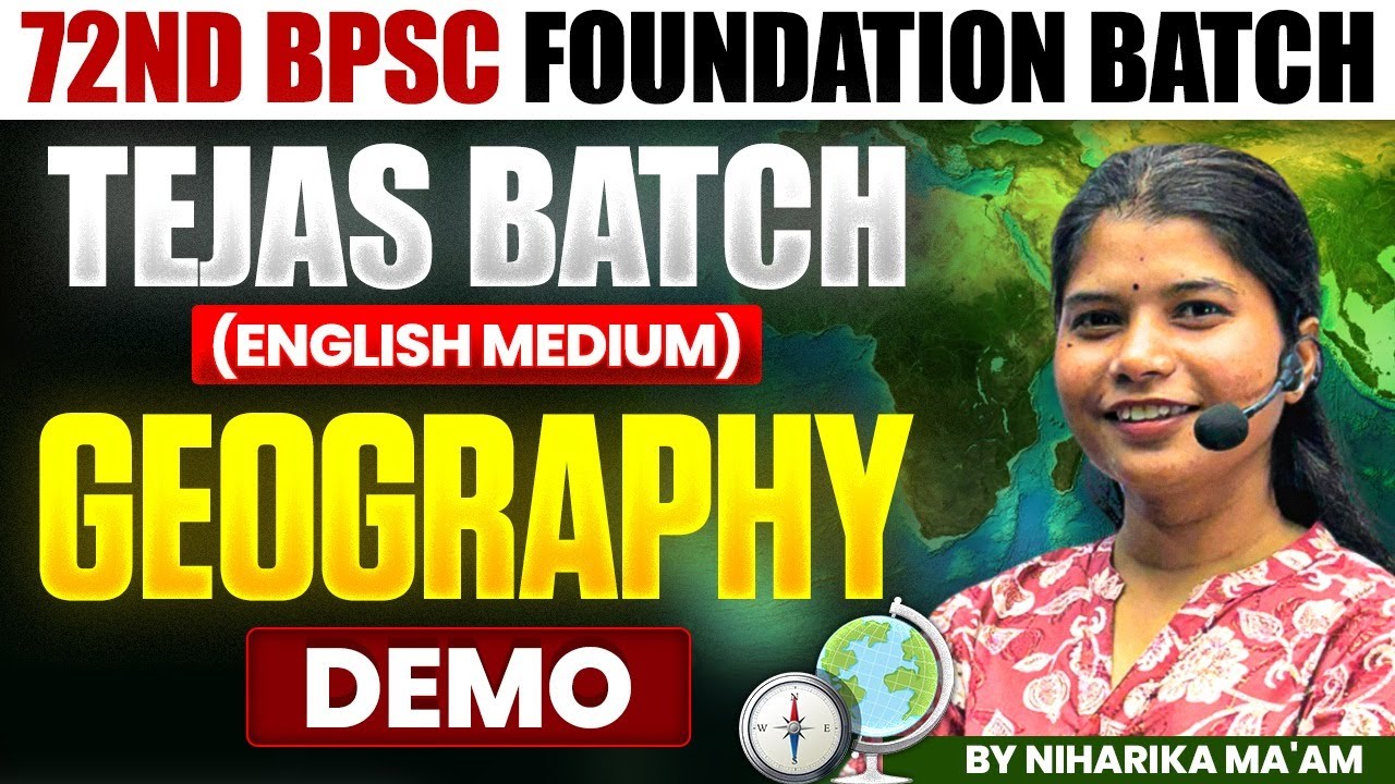 72nd BPSC Foundation Batch 🔥 | 72nd BPSC Geography Demo | Tejas Batch ✈️ (English Medium) | Eduteria