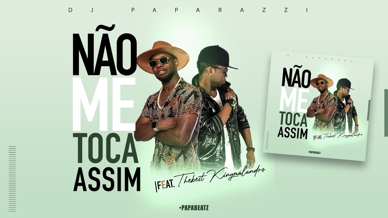 DJ Paparazzi, Thebest Kingmalandro - Não Me Toca Assim (Official Audio Clip)
