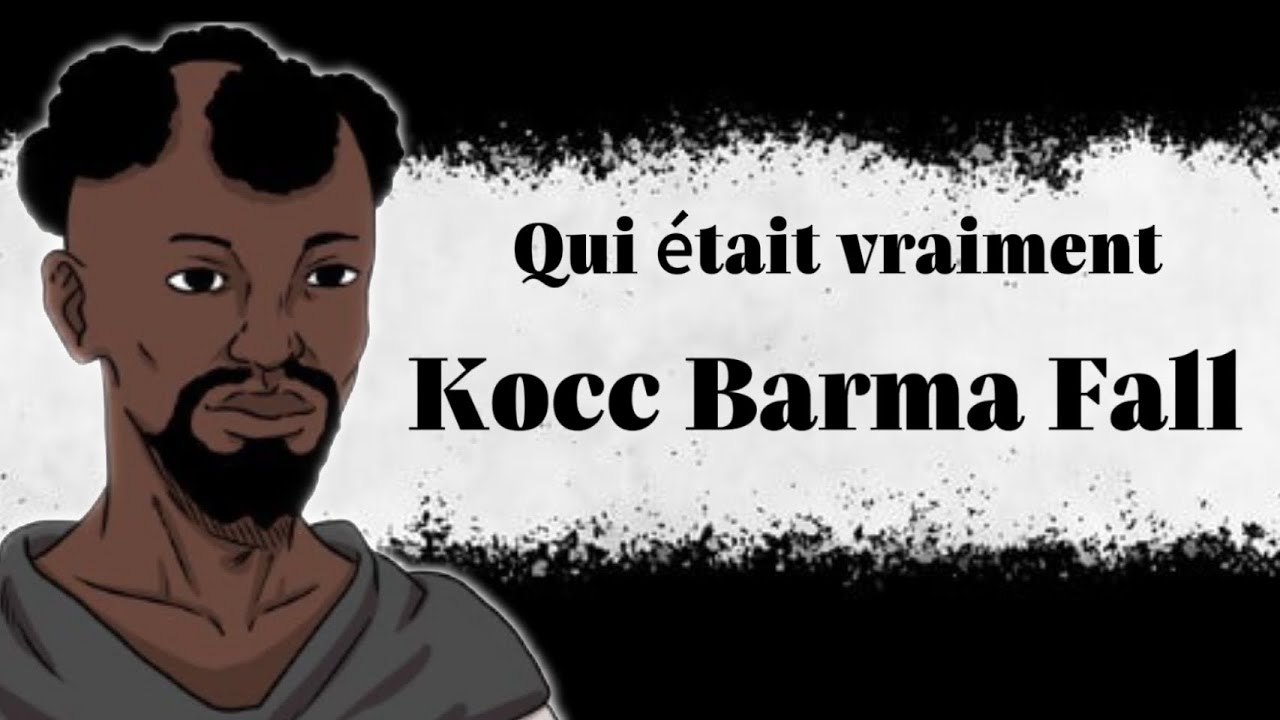 La vraie histoire de Kocc Barma Fall