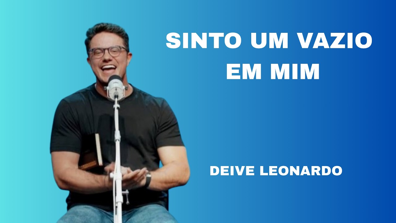 Sinto um vazio  em mim | Deive Leonardo