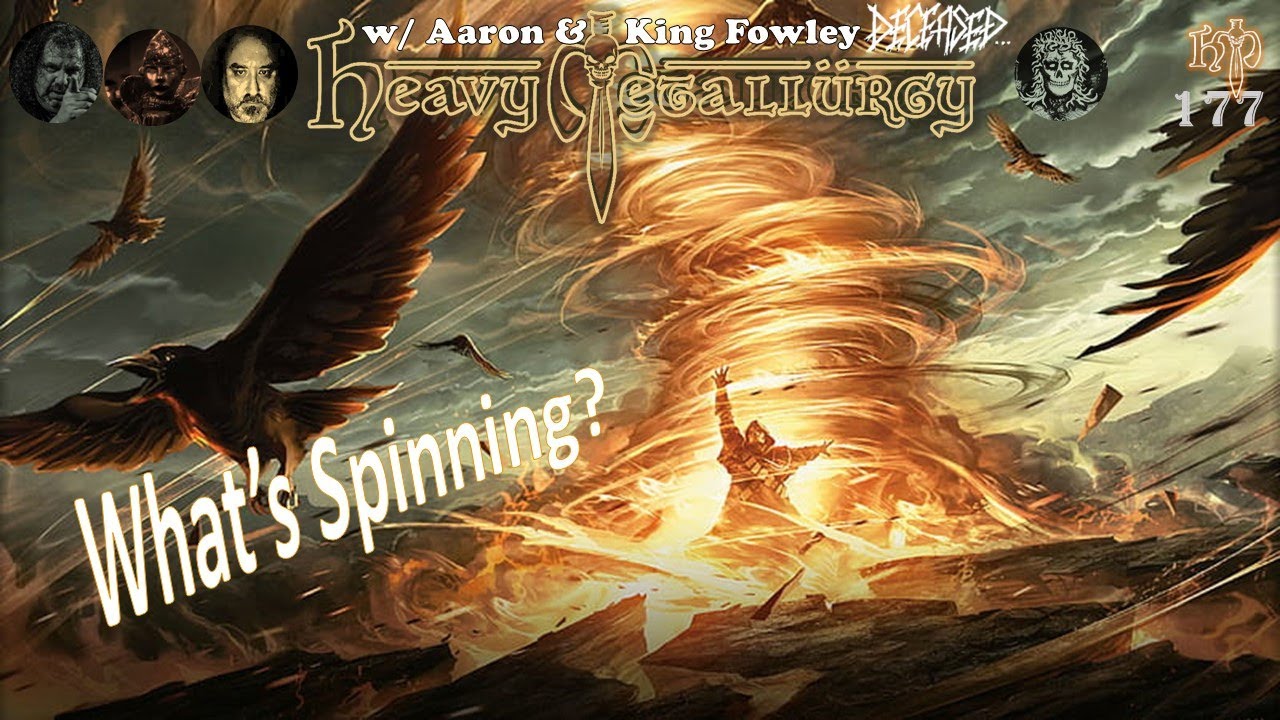 Heavy Metallurgy Presents: Episode #177: What&rsquo;s Spinning w/ King (DECEASED&hellip;) & Aaron (M Theologian)
