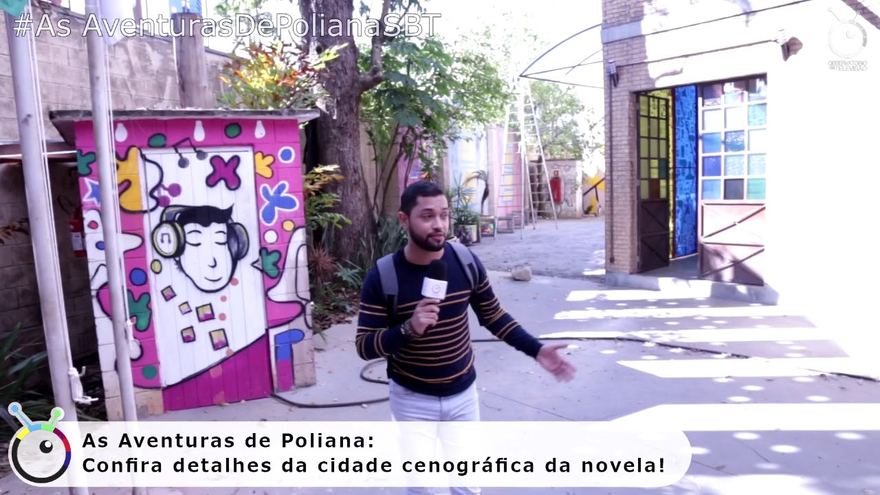 As Aventuras de Poliana - Conheça a cidade cenográfica da novela