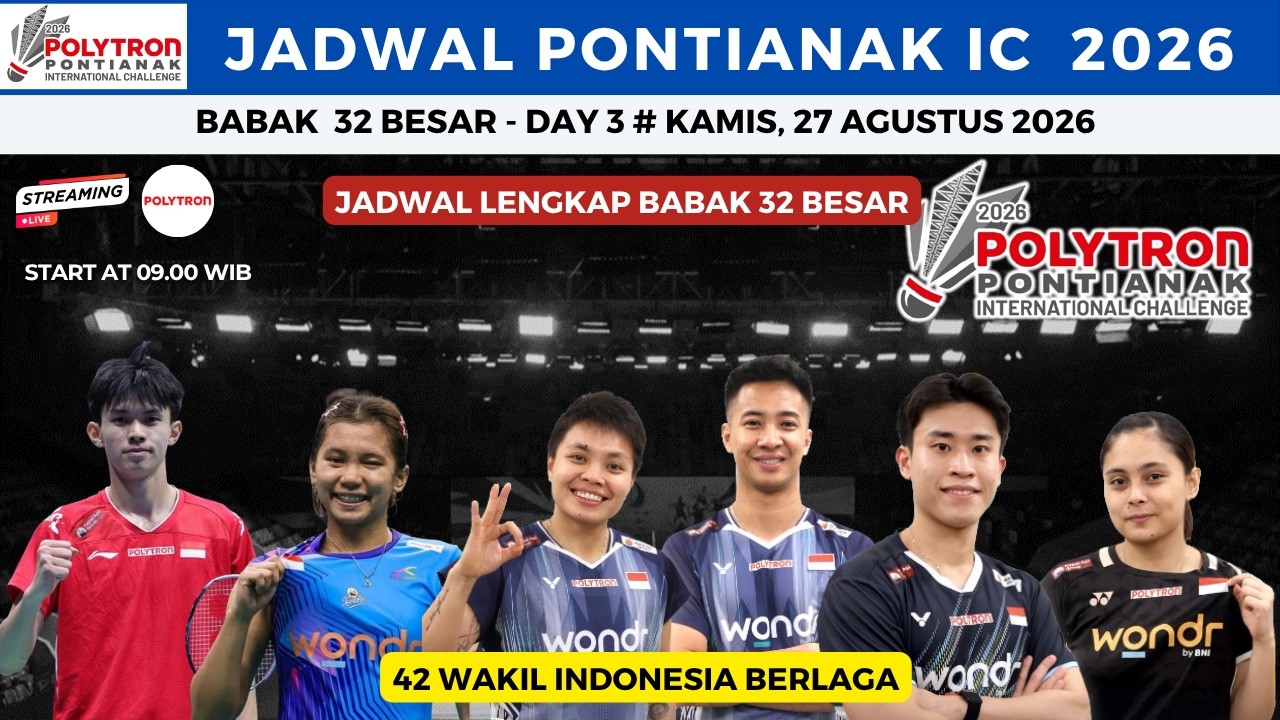 Jadwal Lengkap Pontianak IC 2026 day 3~ 42 Wakil Indonesia Berlaga, ada Dejan/Apriyani & Bagas/Indah