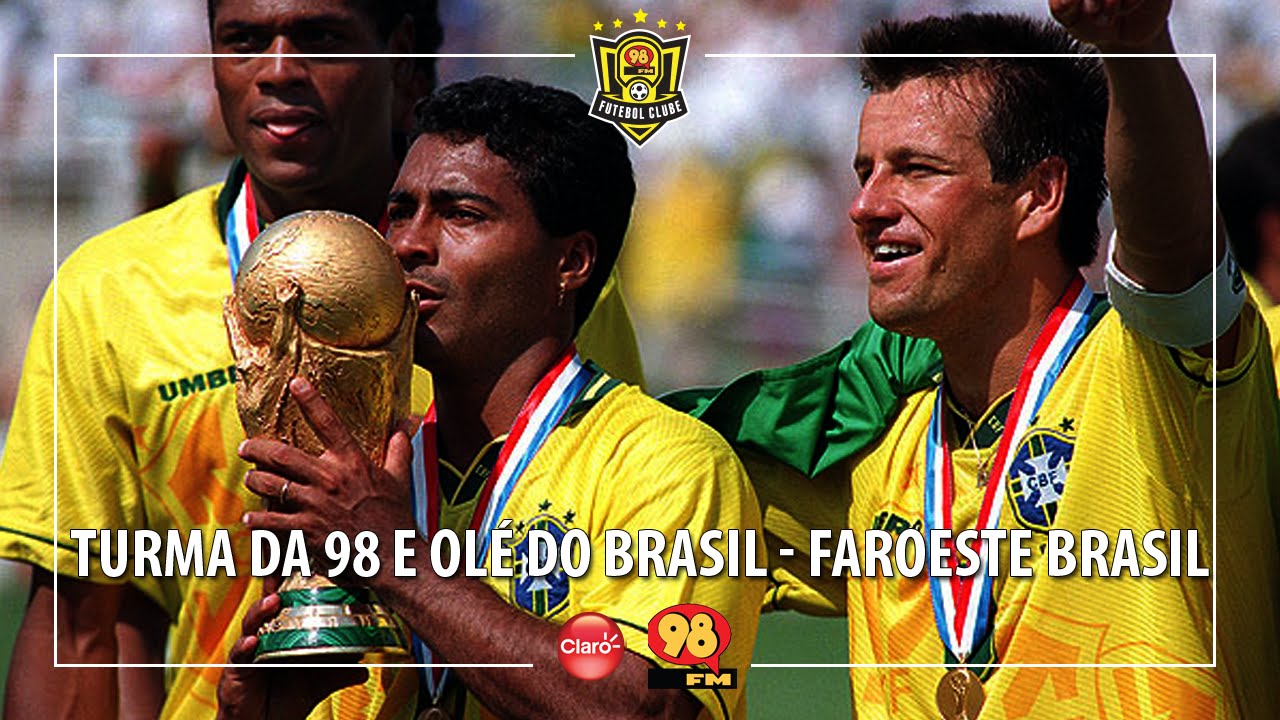 Turma da 98 e Olé do Brasil - Faroeste Seleção