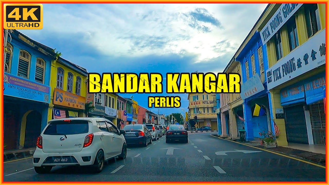 Kangar Perlis | Northernmost City | 4K HD 2022 # 144
