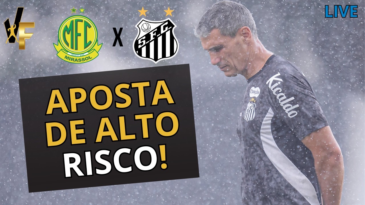 MIRASSOL X SANTOS - VOJVODA COMPRA BRIGA COM DIRETORIA? / RELACIONADOS E ESCALAÇÕES - LIVE PRÉ-JOGO