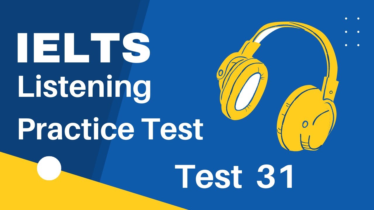 Ielts Listening Practice Test With Answers |Test-31|