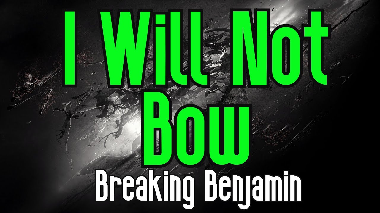 I Will Not Bow (KARAOKE) | Breaking Benjamin