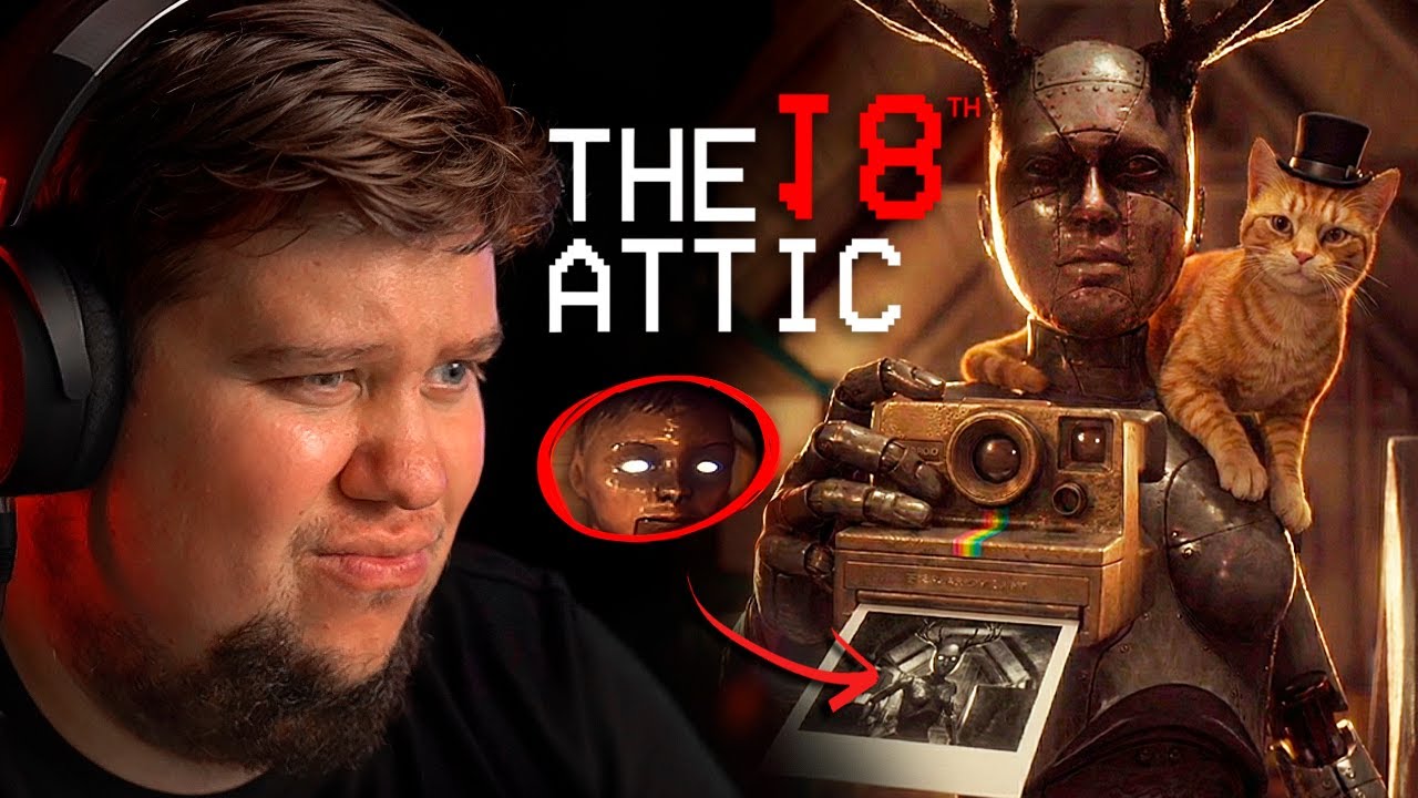 ХОРРОР ПРО АНОМАЛИИ С КОТИКОМ - The 18th Attic