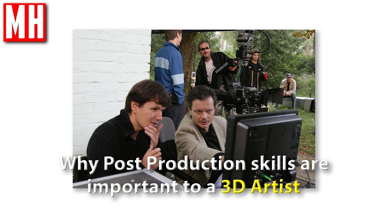 Why Post Production skills are important to a 3D Artist