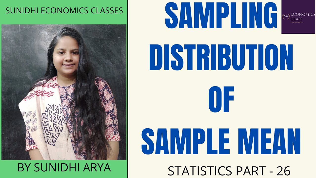 SAMPLING DISTRIBUTION OF MEAN|SAMPLING DISTRIBUTION| STATISTICS AND ECONOMETRICSFOR NTANETECONOMICS|
