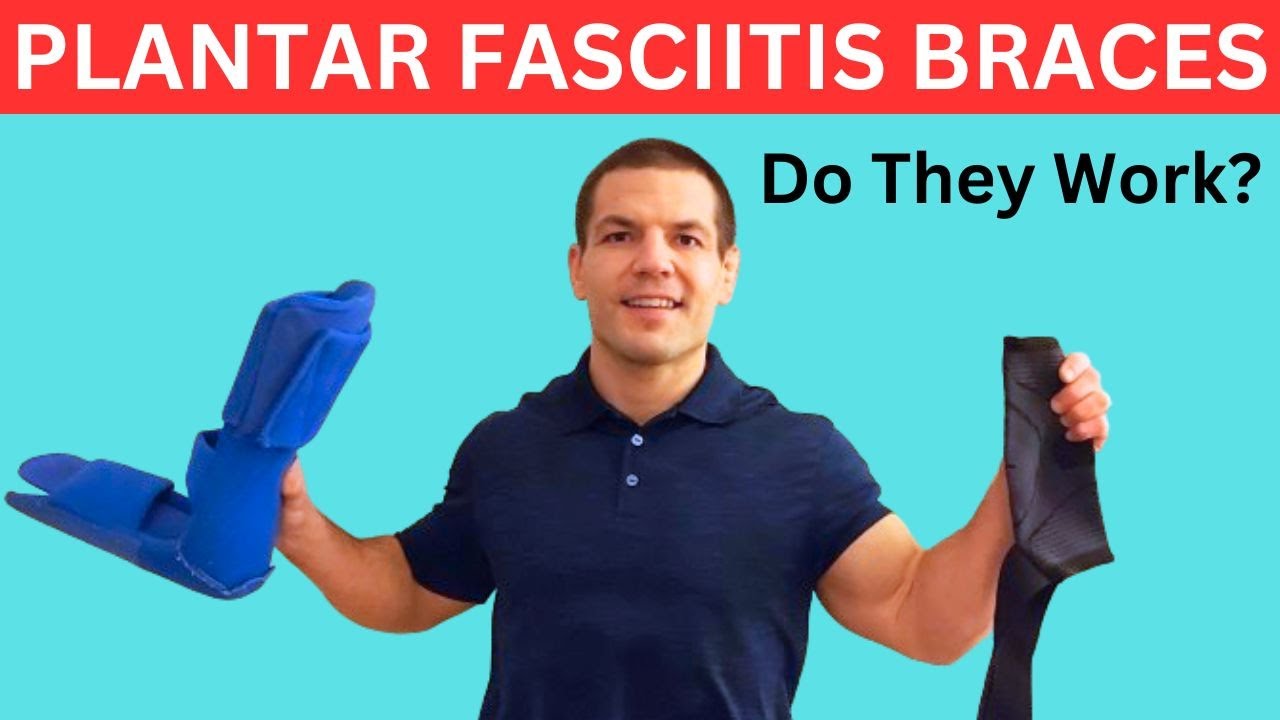 Do Plantar Fasciitis Braces ACTUALLY Help Relieve Foot Pain?