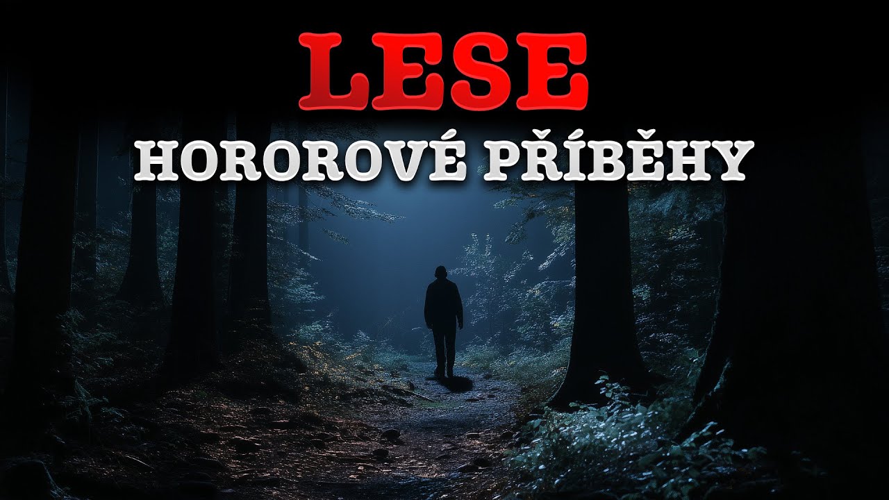 4 Skutečné Hororové Příběhy v Lese - Děsivé Povídky