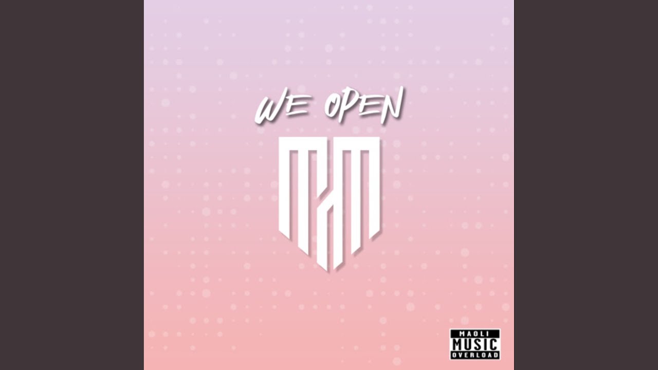 We Open