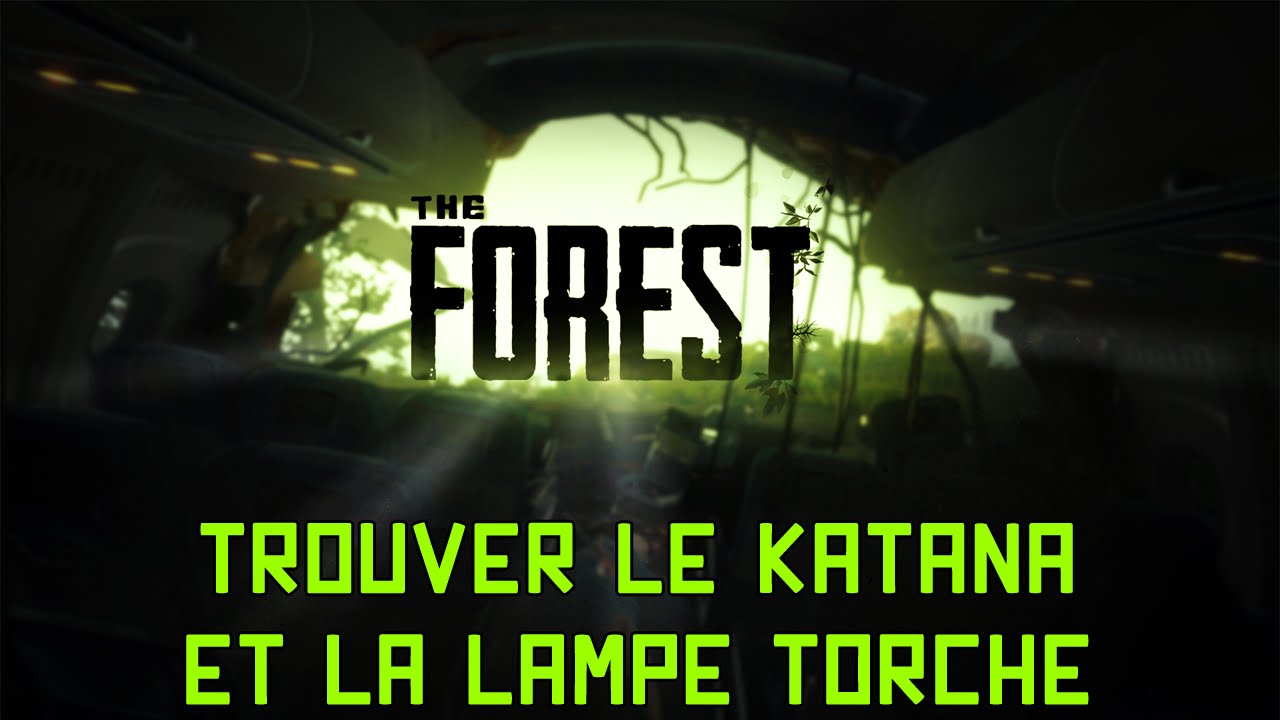 [Tutoriel] The Forest | Trouver la lampe torche et le katana !