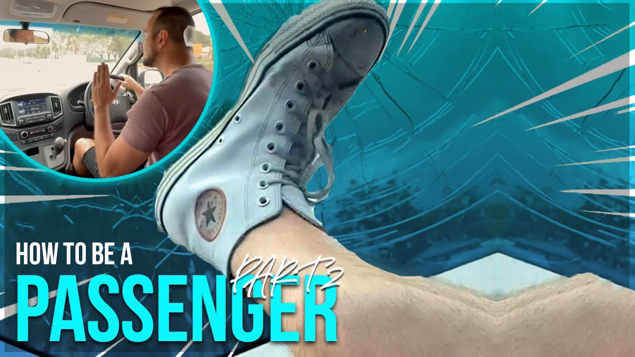 How To Be A Passenger (Pt. 2)
