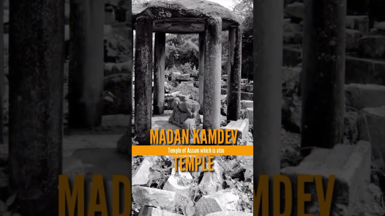 Kamdev Mandir | Madan Kamdev Temple | Assam