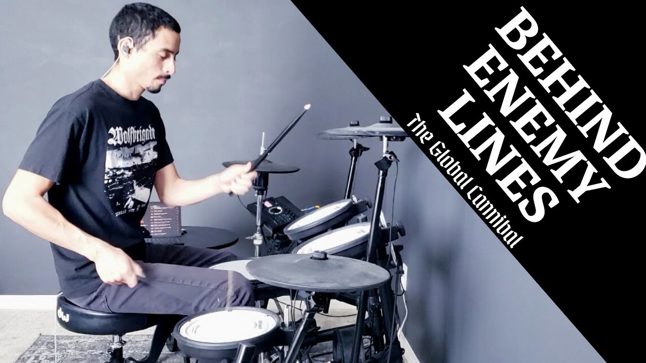 Behind Enemy Lines - The Global Cannibal - Drum Cover