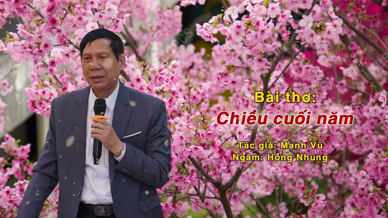 Bài thơ: Chiều cuối năm; Tác giả: Mạnh Vũ; Ngâm: Hồng Nhung