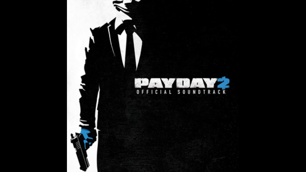 Payday 2 Official Soundtrack - #19 Death Wish