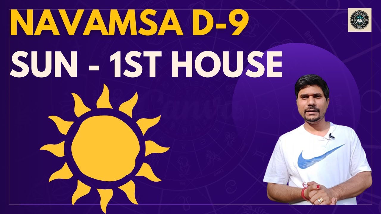 Sun in 1st House in D-9 Navamsa Chart - Vedic Astrology