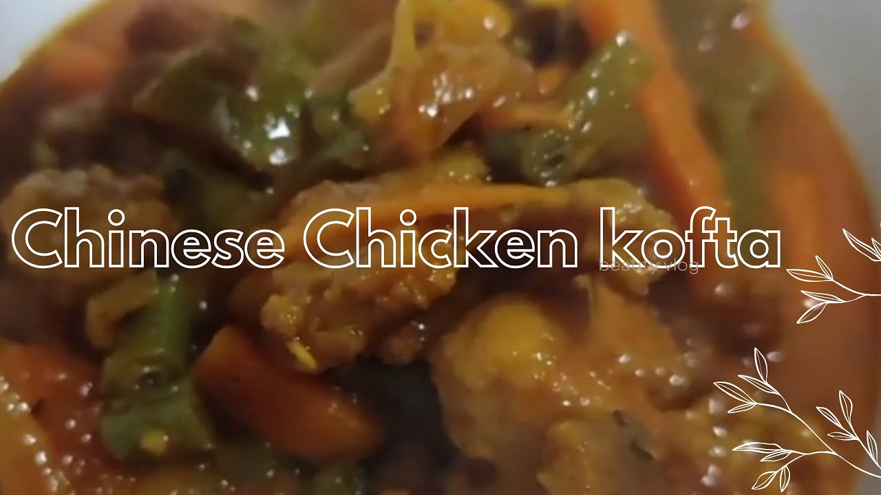 Chinese Chicken Kofta #Chinese Chicken Recipe#Chicken Recipes!!