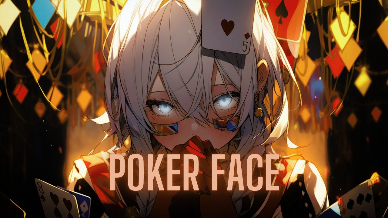 Nightcore - Poker Face