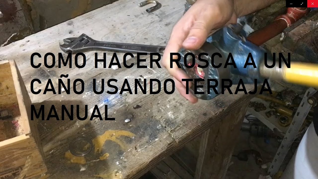 Como hacer rosca a un caño plastico uso terraja manual machete