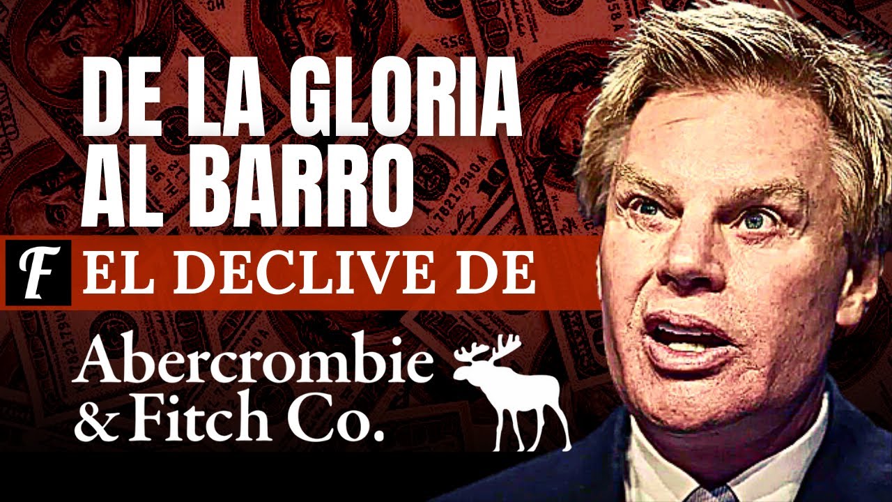 La estrepitosa caída de ABERCROMBIE & FITCH