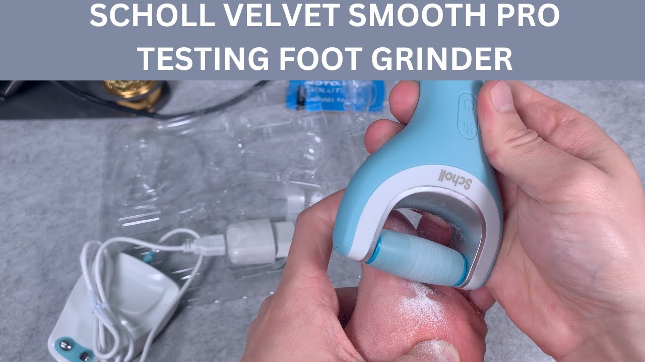 Scholl Velvet Smooth Pro  (electric foot grinder) - first time test