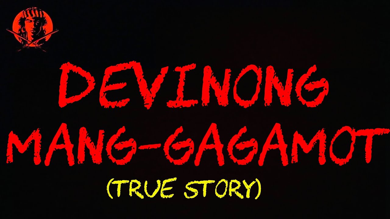 DEVINONG MANG-GAGAMOT (TRUE STORY)