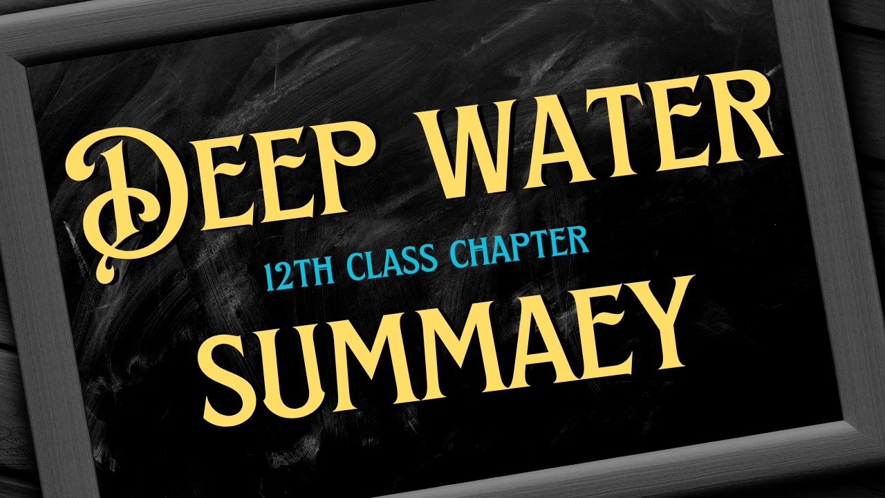 Deep water (flamingo) in hindi summary chapter 3 of class 12 English