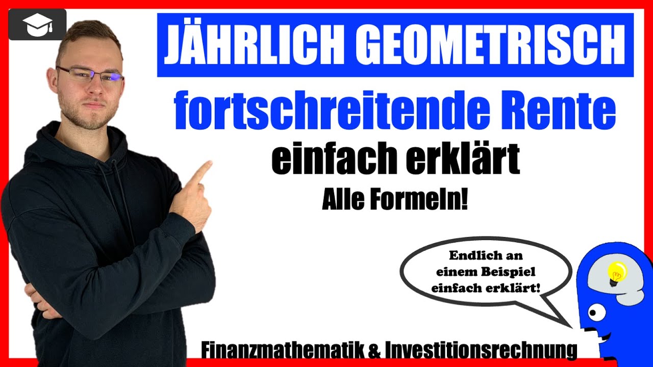 J&auml;hrlich geometrisch fortschreitende Rente - Das Grundkonzept einfach erkl&auml;rt!