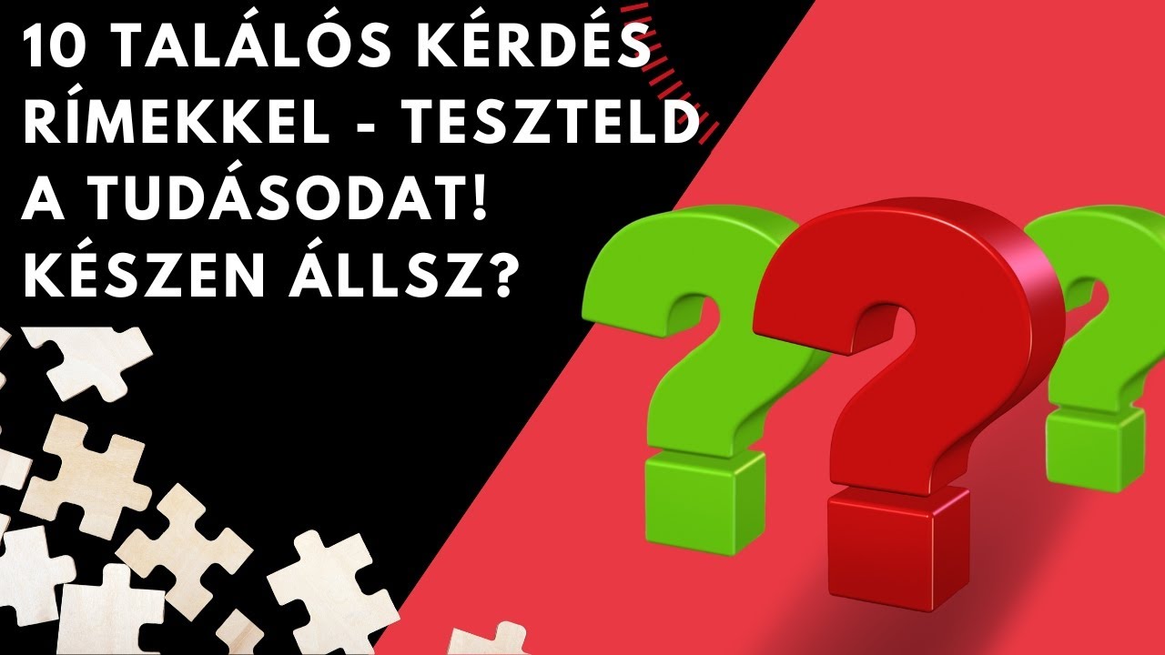 10 Találós Kérdés Rímekkel - Teszteld A Tudásodat! Készen állsz?