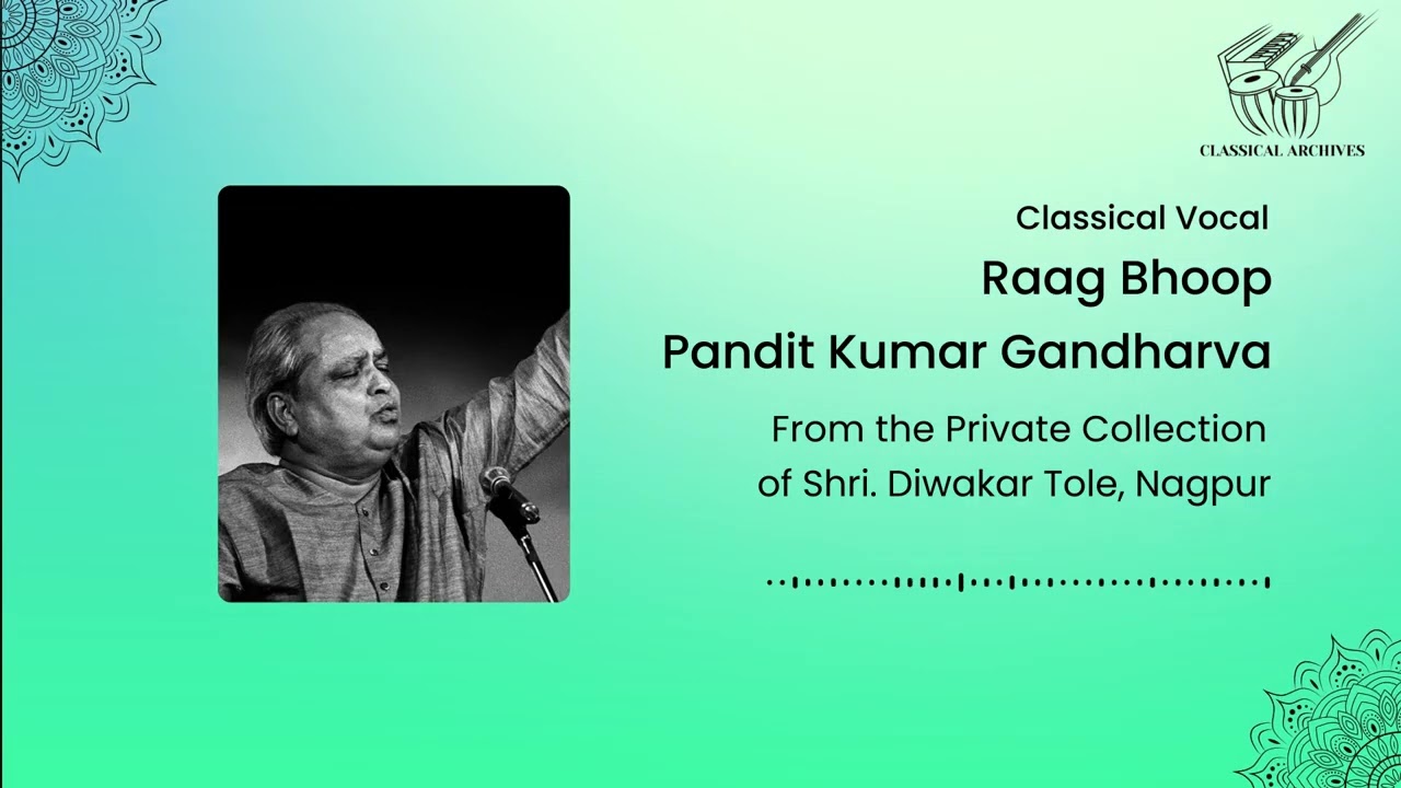 Raag Bhoop | Pandit Kumar Gandharva | Classical Archives by Shri. Diwakar Tole