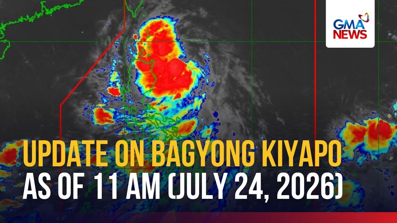 LIVE - Update on Bagyong Kiyapo as of 11 AM (July 24, 2026) - Replay | GMA News