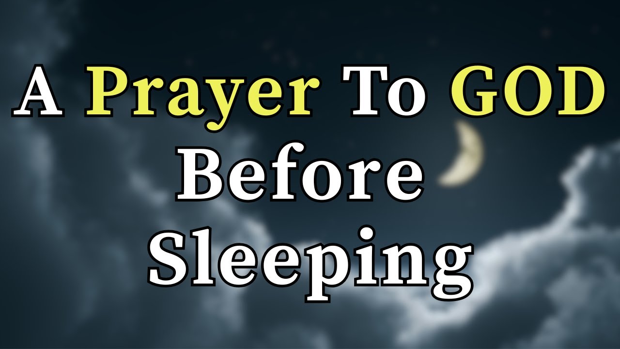 DEAR LORD , Let Us Have A Peaceful Night Sleep ; Night Prayer Before Going To Bed