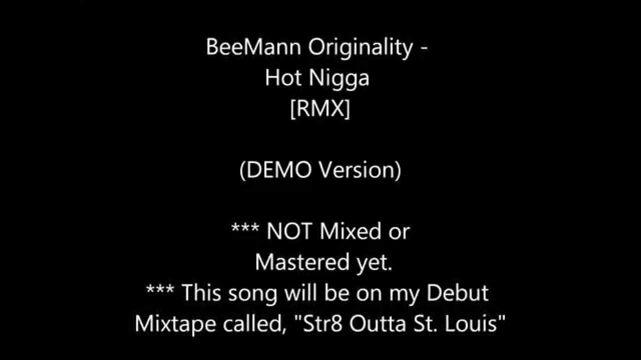 BeeMann - Hot Nigga (RMX) {DEMO Version}