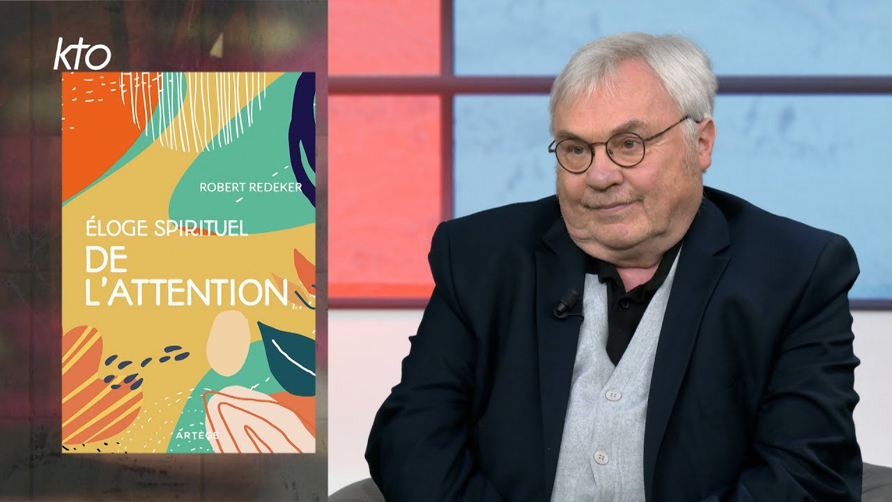 &laquo; L'attention spirituelle &raquo; : Robert Redeker