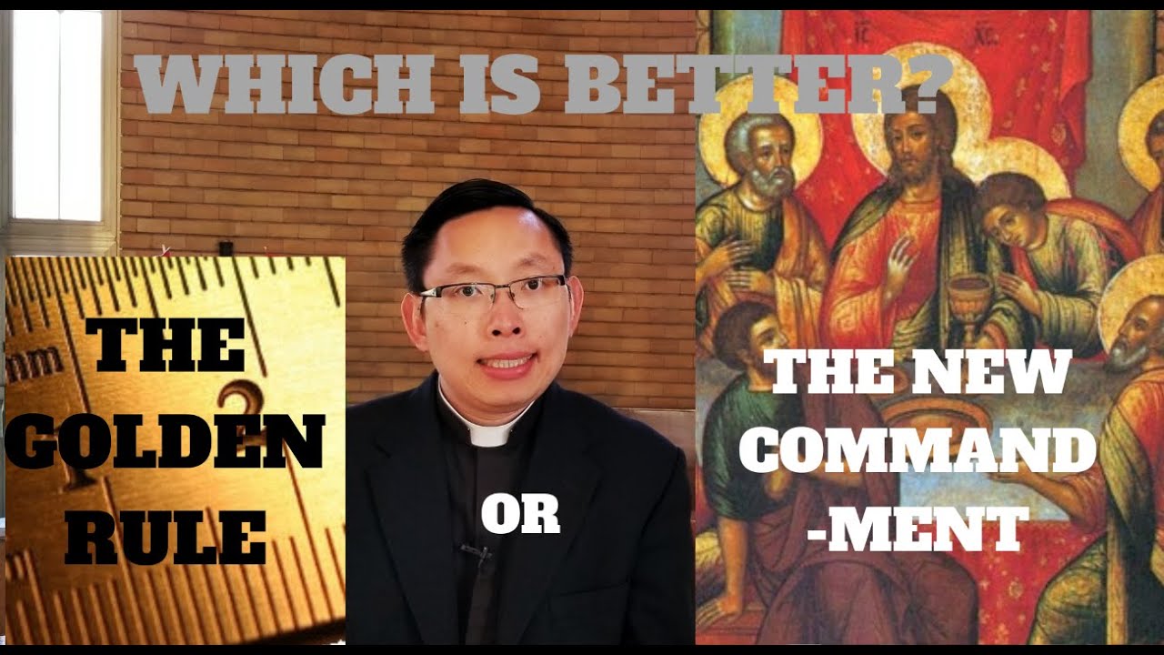 The Golden Rule | The New Commandment | Which is Better?
