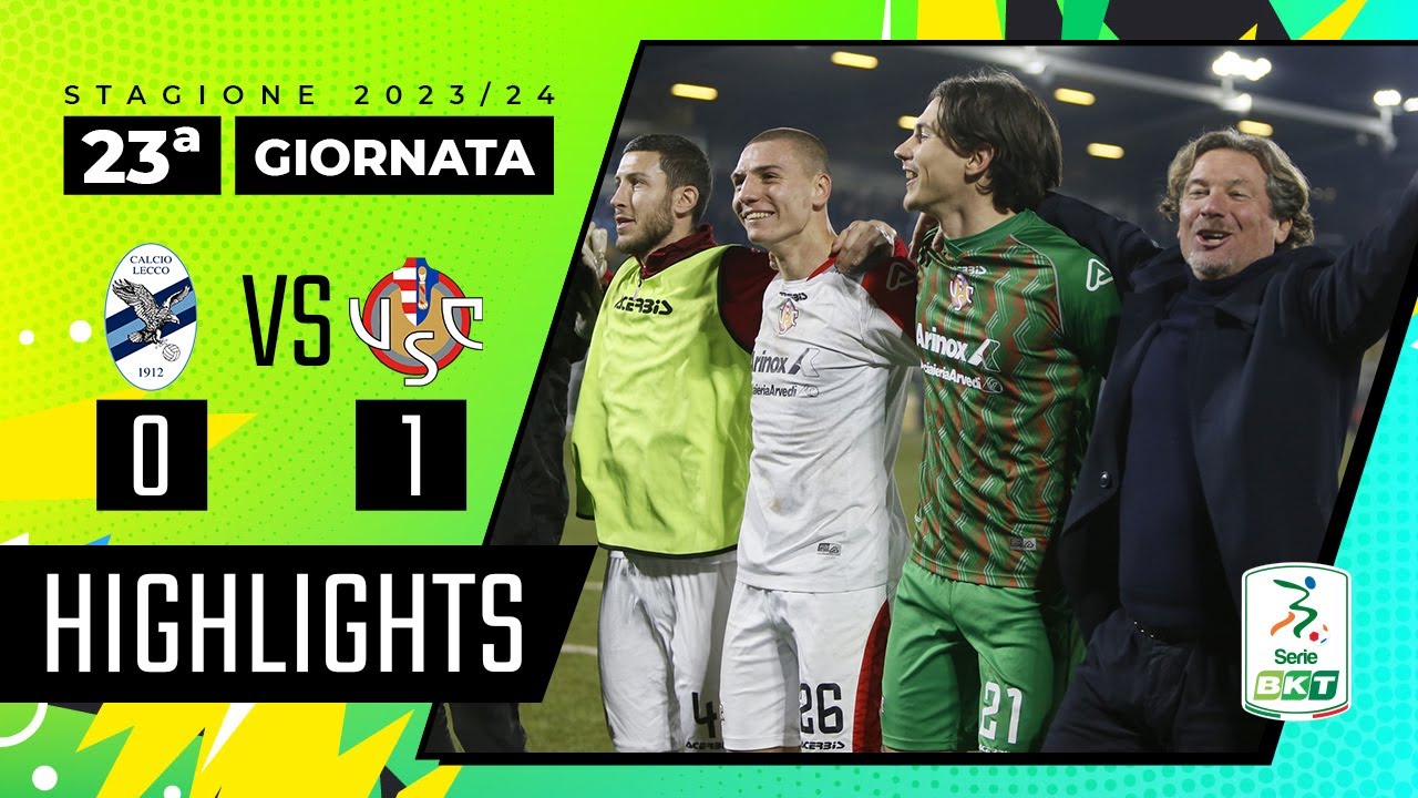 Lecco vs Cremonese 0-1 | La Cremo col solito marchio di fabbrica | HIGHLIGHTS SERIE BKT 2023 - 2024