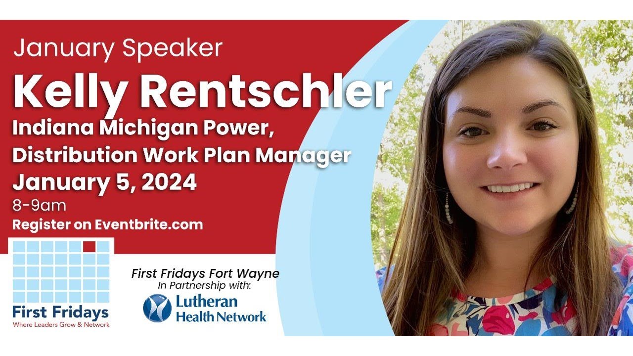 First Fridays January 2024: Kelly Rentschler, Distribution Work Plan Manager, Indiana Michigan Power