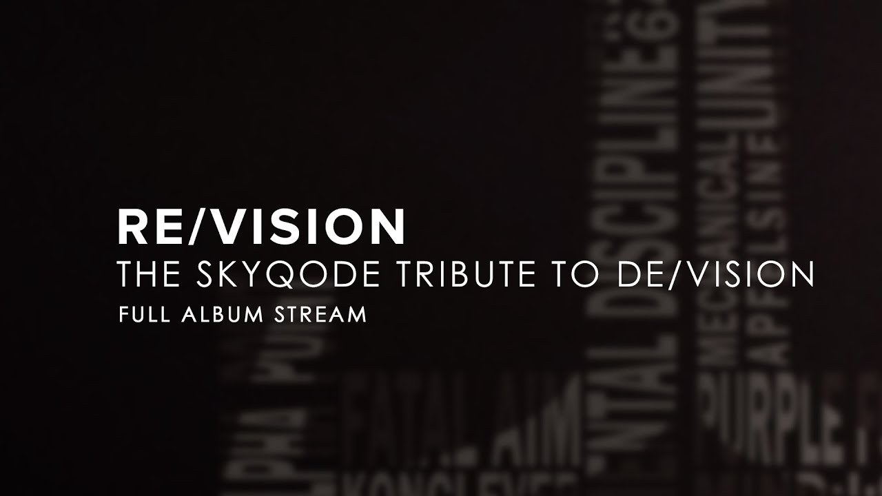 VA - Re/Vision: The  SkyQode Tribute To De/Vision (Full Album Stream)