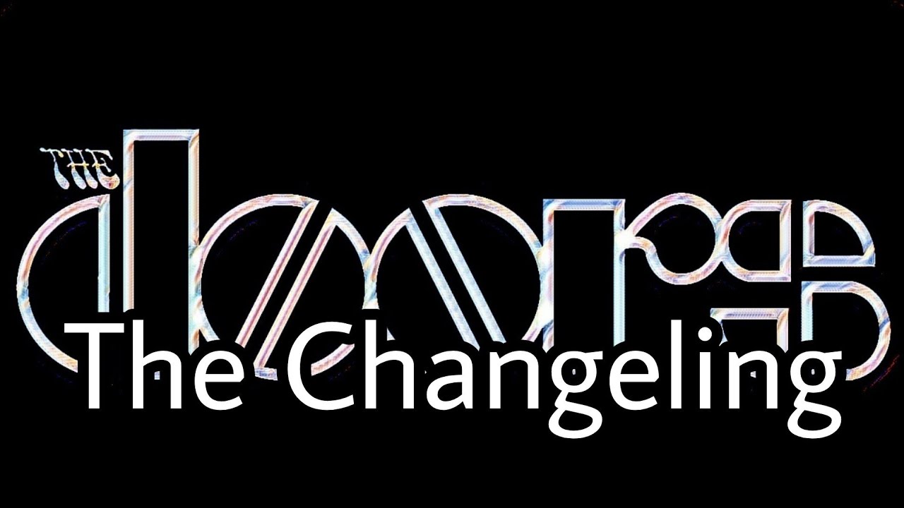 THE DOORS - The Changeling  (Lyric Video)