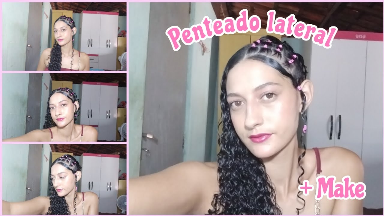 PENTEADO LATERAL /+ MAKE 💄/APAIXONADA NESTE PENTEADO 😍❤️☺️