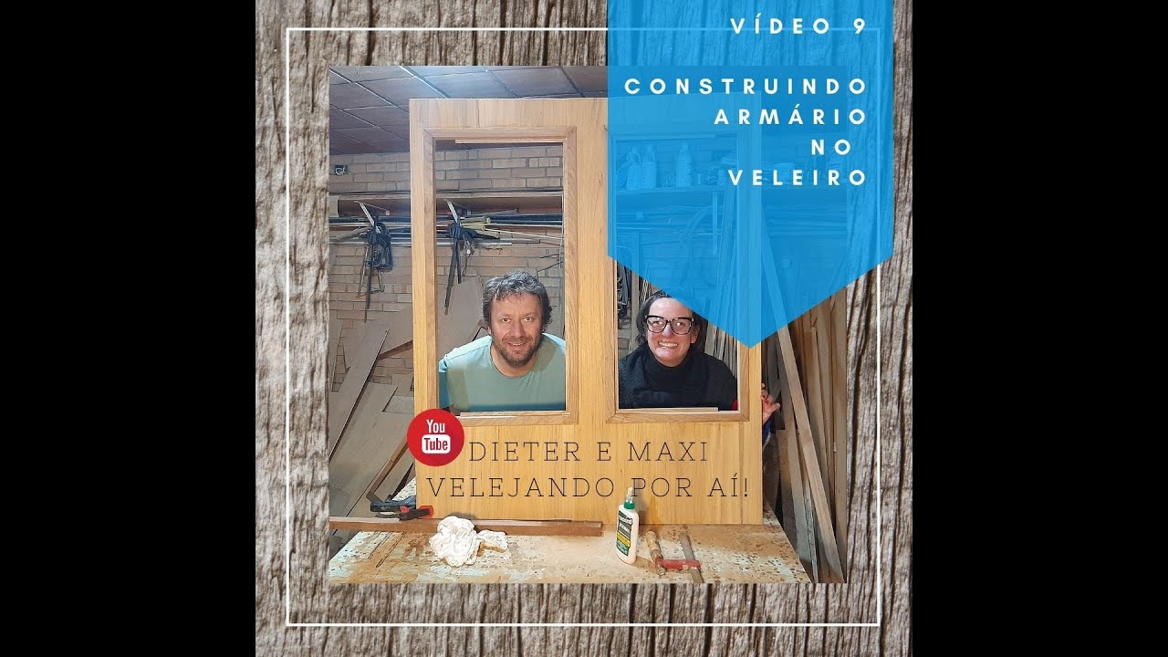 Madeira Lixa e Verniz - Construindo Armário no Veleiro - Vídeo 9