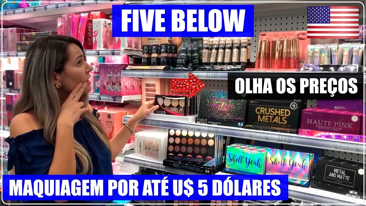 VALE a PENA COMPRAR MAQUIAGEM na FIVE BELOW? OLHA os PREÇOS!