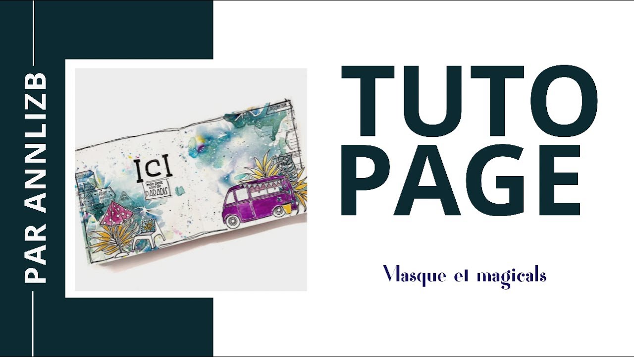 Annlizb Tuto art journal : « nouveaux masques Fée du scrap et poudres Magicals »